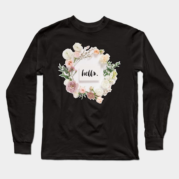 Floral Wreath with Hello Canvas Long Sleeve T-Shirt by StylishTayla